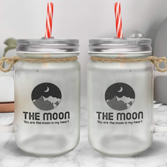 The moon you are the moon in my heart Mason Jar Cups