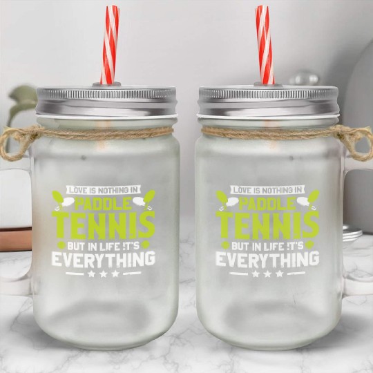 Love is Nothing in Paddle Tennis Mason Jar Cups