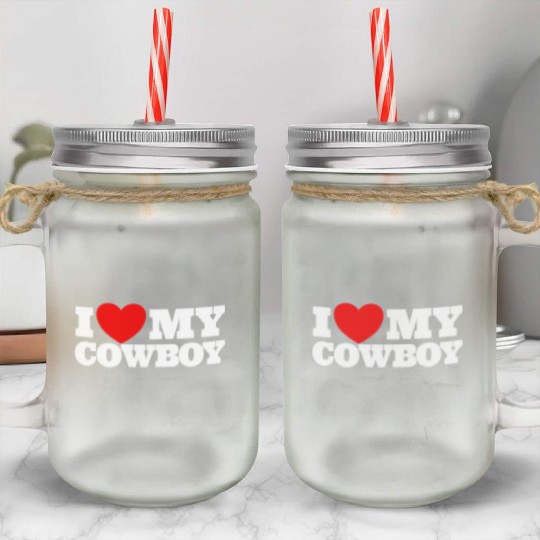 I Love My Cowboy Red Heart Cowboys Love My Cowboy Mason Jar Cups