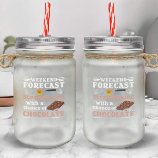 Scrapbooker Gift Weekend Forecast Scrapbooking Mason Jar Cups