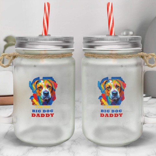 Big Dog Daddy Mason Jar Cups