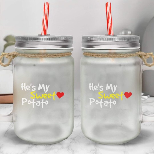 He s My Sweet Potato Funny Thanksgiving Couples Mason Jar Cups