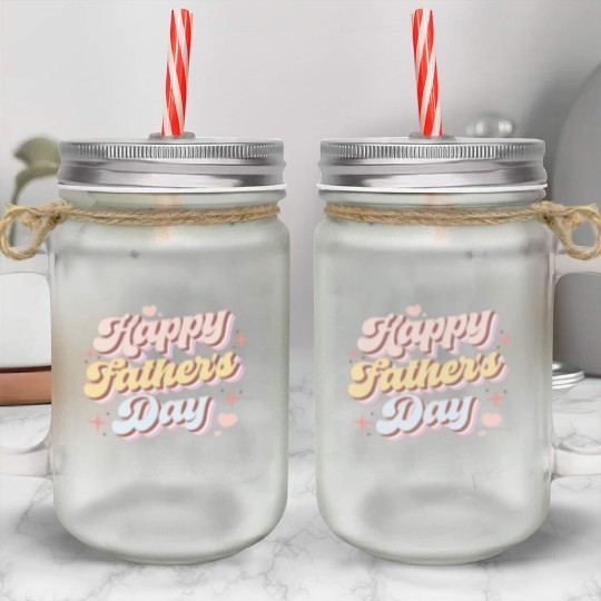 Groovy Happy Father's Day Mason Jar Cups