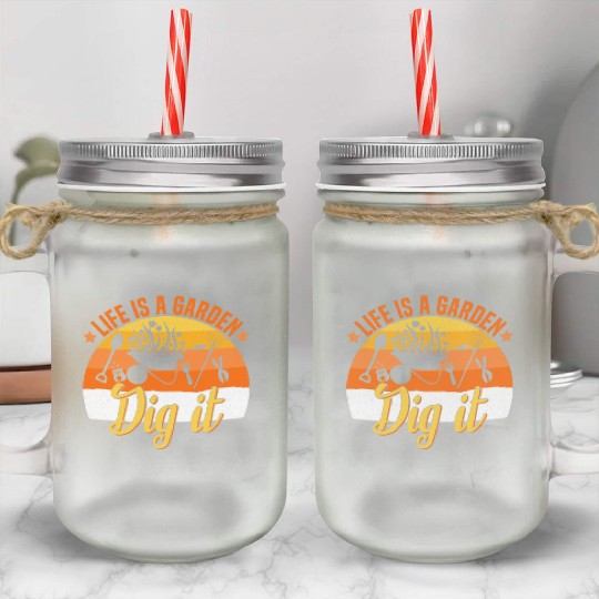 Life is a Garden Dig it Succulent Gardening Grass Mason Jar Cups
