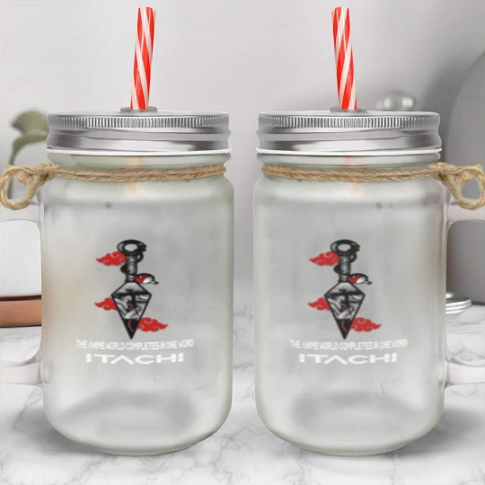 The anime world completes in one word Itachi Mason Jar Cups