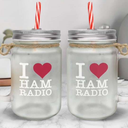 I Love Ham Radio Mason Jar Cups