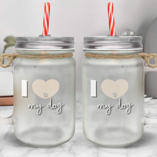 I Love My Dog Beige Heart Mason Jar Cups