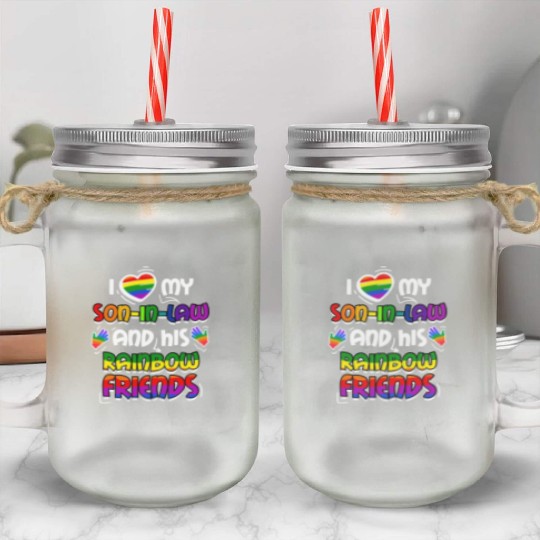 I Love My Son In Law And His Rainbow Friends Mason Jar Cups