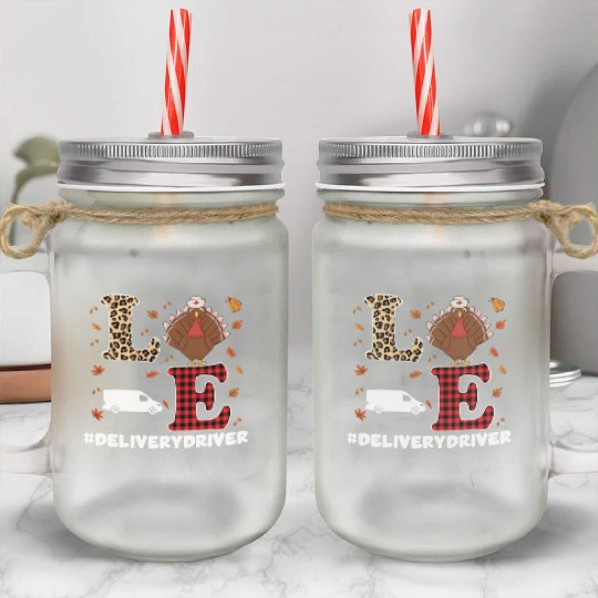 Great Delivery Driver Thanksgiving Party Costume Mason Jar Cups