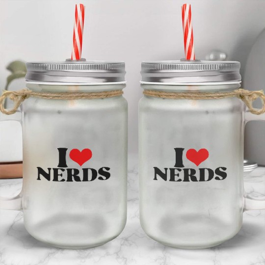 i love nerds Mason Jar Cups