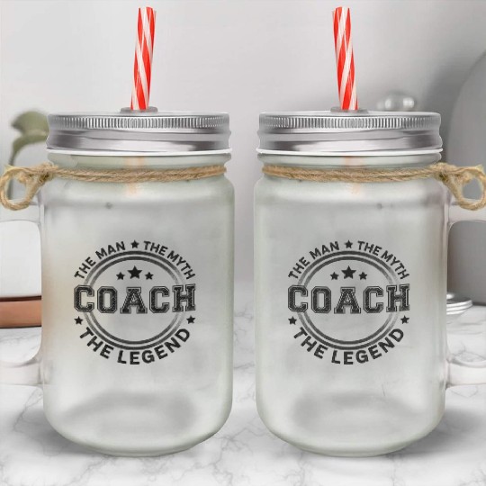 Coach The The Myth The Legend Coach Mason Jar Cups
