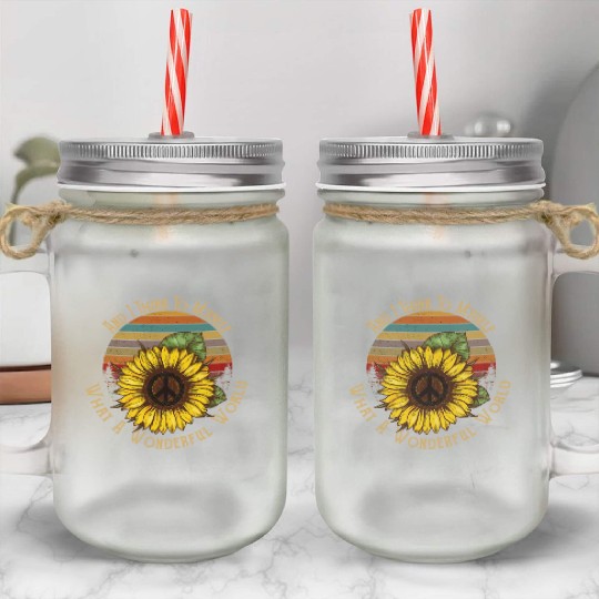 Sunflower Peace And I Think To Myself What A Mason Jar Cups