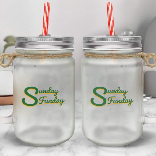 Sunday funday Mason Jar Cups