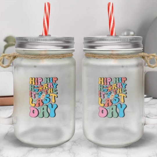 Last Day of School teacher Hello Summer Teacher Mason Jar Cups