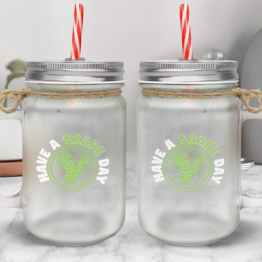 Have A Grape Day Mason Jar Cups