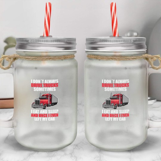 Truck Driver Truc Mason Jar Cups