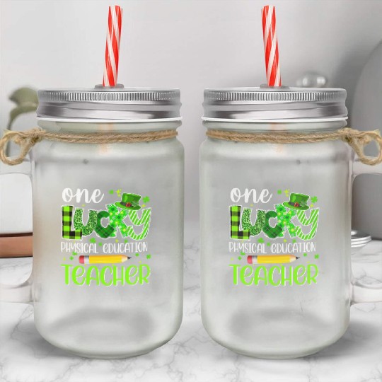 One Lucky Physical Education Teacher Pencil St Mason Jar Cups