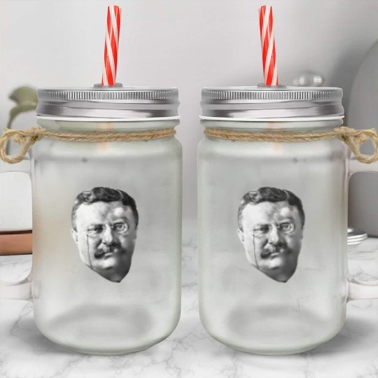 President Teddy Roosevelt Mason Jar Cups
