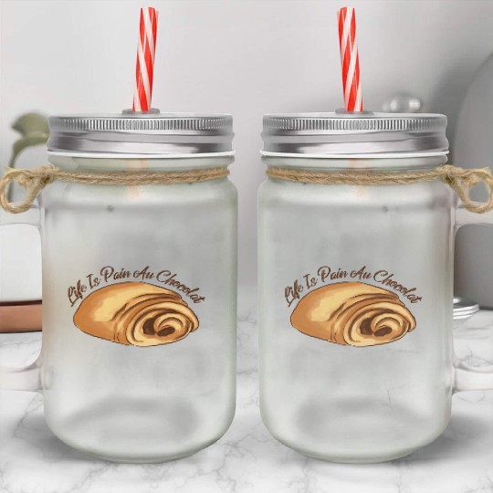 Life Is Pain And Chocolate Sweet Foods Mason Jar Cups