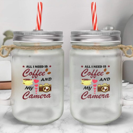 Photography And Coffee Lover Funny Quote Mason Jar Cups