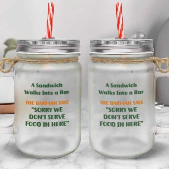 Unexpected Encounter: When a Sandwich Enters a Bar Mason Jar Cups