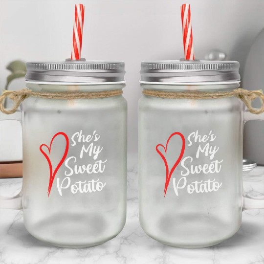 She s My Sweet Potato Mason Jar Cups
