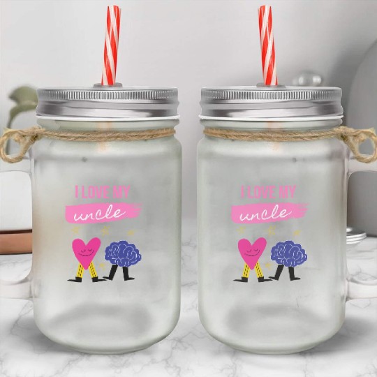 I Love My Uncle s Brain Mason Jar Cups