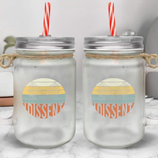 I Dissent Quote Mason Jar Cups