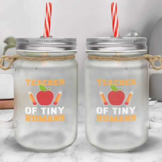 Teacher of Tiny Humans Childcare Worker Gift Mason Jar Cups