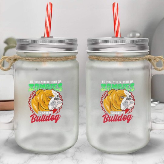 Save My Bulldog Dog From Zombies Mason Jar Cups