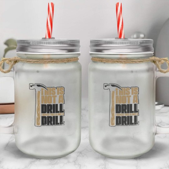 This Is Not A Drill Cabinetmaker Woodturner Mason Jar Cups