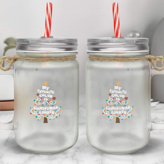 My Favorite Color is Christmas Lights Mason Jar Cups