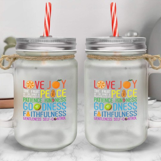 Love Joy The Fruit Of The Spirit Is Peace Patience Mason Jar Cups