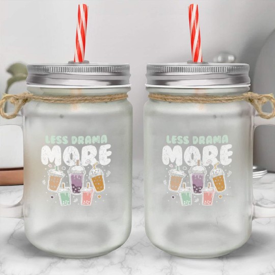Less Drama More Boba Day Kawaii Bubble Tea Mason Jar Cups