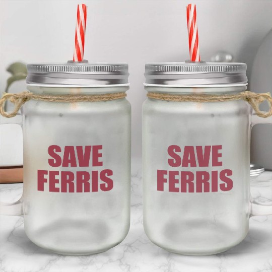 Save Ferris Mason Jar Cups