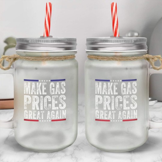 Make Gas Prices Great Again Anti Biden Republican Mason Jar Cups