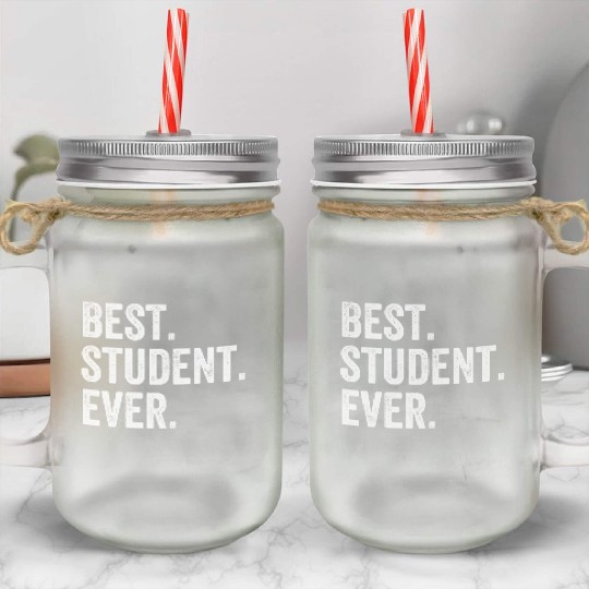 Best Student Ever Back To School Mason Jar Cups