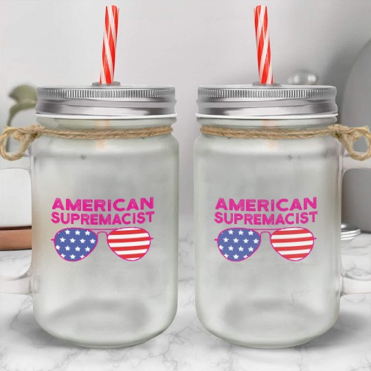 American Supremacist American Flag Merica Usa Mason Jar Cups