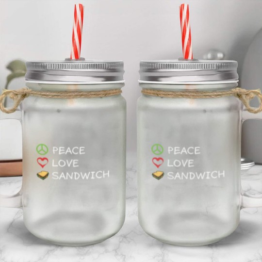 Peace Love Sandwich Hippie Sandwich Lover Mason Jar Cups
