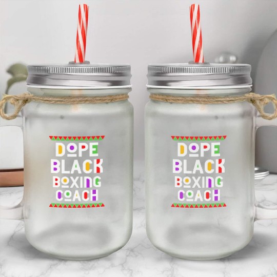 Dope Black Boxing Coach Mason Jar Cups