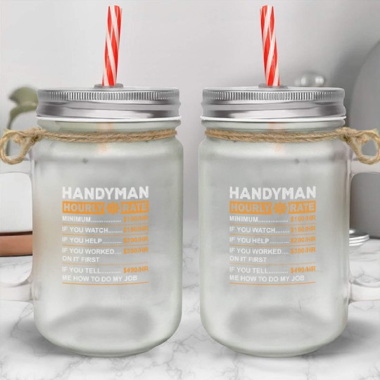 Handyman Hourly Rate Labor Day Mason Jar Cups