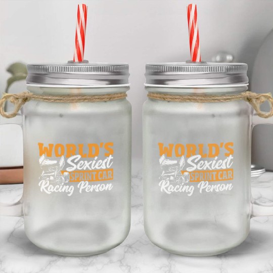 World's Sexiest Sprint Car Racer Sprint Car Racing Mason Jar Cups