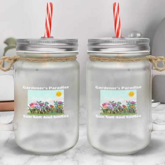 Gardener s Paradise Sun Soil And Smiles Mason Jar Cups
