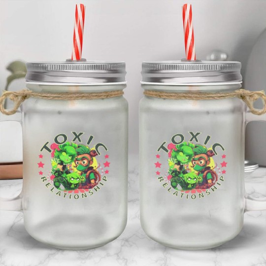 toxic Mason Jar Cups