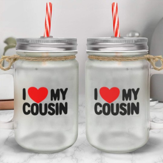 I Love My Cousin Red Heart Redneck Love My Cousin Mason Jar Cups