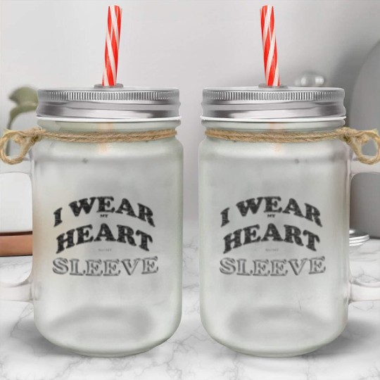 I wear my heart on my sleeve cute design gift Mason Jar Cups