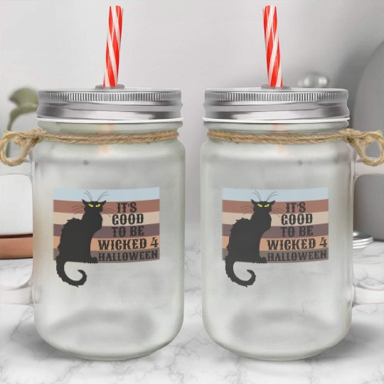 ITS GOOD TO BE WICKED 4 HALLOWEEN Mason Jar Cups