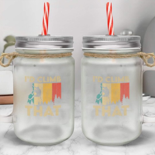 I'd Climb That Funny Vintage Rock Climbing Boulder Mason Jar Cups