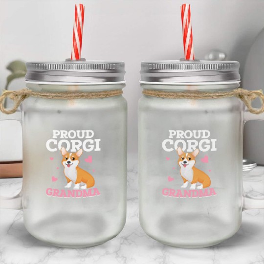Proud Corgi Grandma Mason Jar Cups