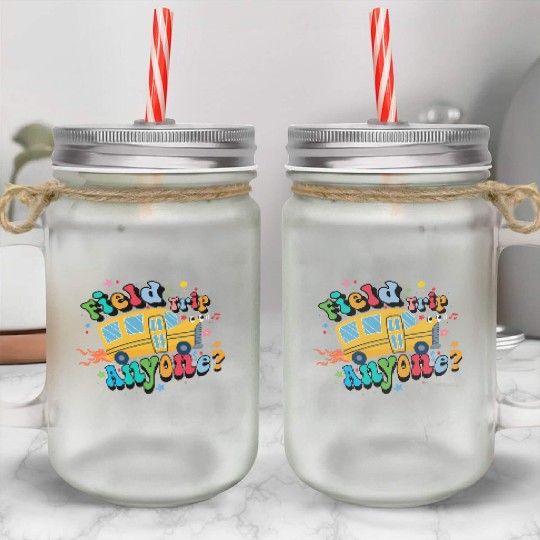 field trip anyone Funny dadschool groovy school bu Mason Jar Cups